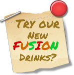 Try Our Fusion Drinks?